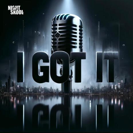 I Got It ft. VA's General & Artis | Boomplay Music