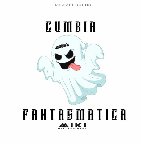 Cumbia Fantasmatica | Boomplay Music