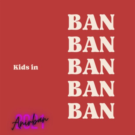 Kids in Ban | Boomplay Music