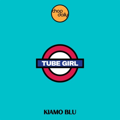 Tube Girl ft. Kiamo Blu | Boomplay Music