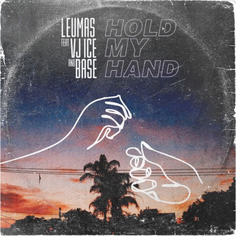 Hold My Hand ft. Base & VJ Ice | Boomplay Music