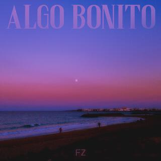 Algo Bonito <3 lyrics | Boomplay Music