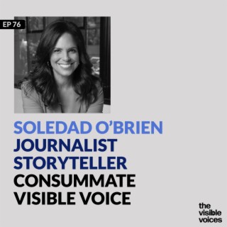 Soledad O’Brien A Consummate Visible Voice