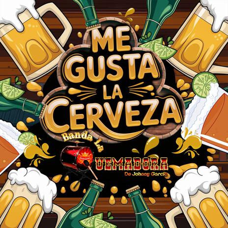 Me Gusta La Cerveza | Boomplay Music