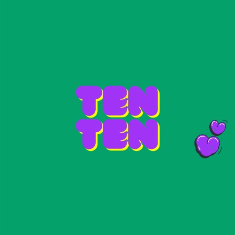 TEN TEN | Boomplay Music