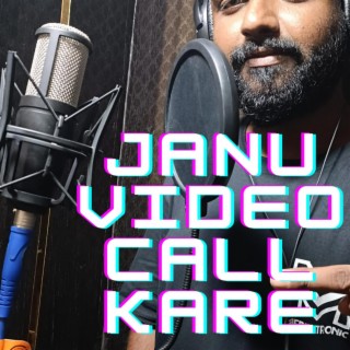 Janu Video Call Kare