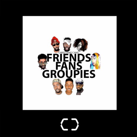 Friends Fans Groupies (Special Version) | Boomplay Music