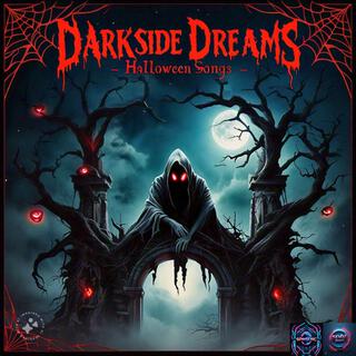 DARKSIDE DREAMS (Halloween Songs)