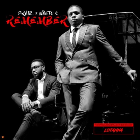 Remember ft. Naeto C | Boomplay Music