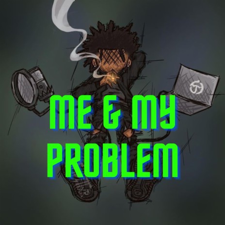 Me & My Problem | Boomplay Music