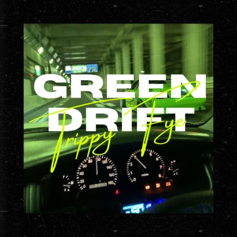 GREEN DRIFT | Boomplay Music