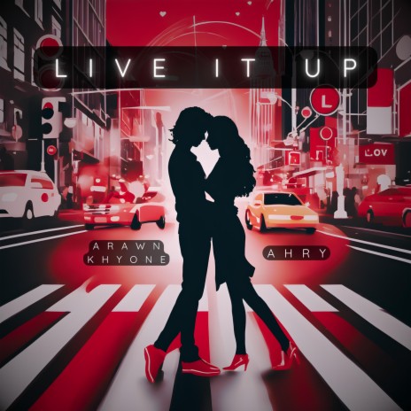 Live it Up ft. AHRY | Boomplay Music