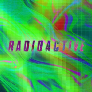 Radioactive