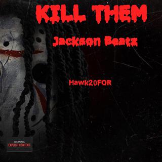 Kill Them lyrics | Boomplay Music