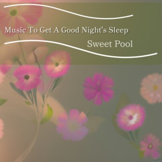 Music To Get A Good Night's Sleep