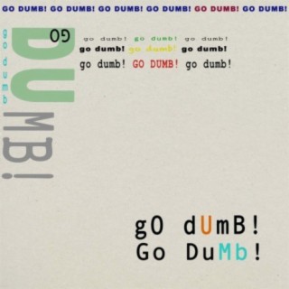 Go Dumb