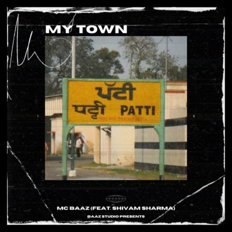 My Town ft. SHIVAM SHARMA | Boomplay Music