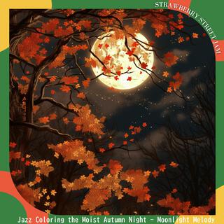 Jazz Coloring the Moist Autumn Night-Moonlight Melody