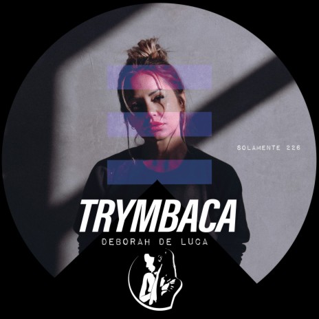 Trymbaca | Boomplay Music