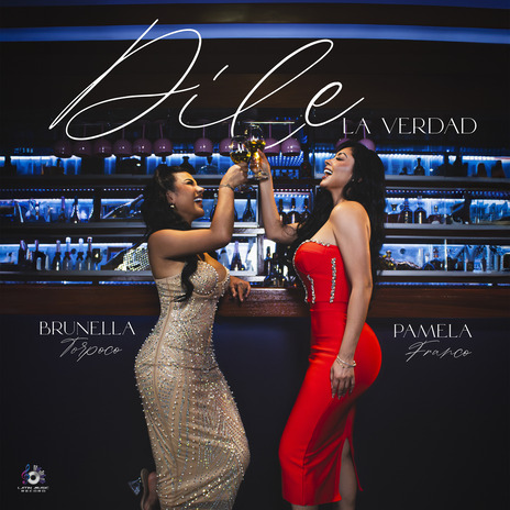 Dile la Verdad ft. Pamela Franco | Boomplay Music