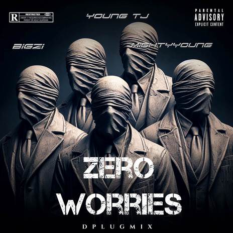 Zero Worries ft. Bigzi & Mighty young | Boomplay Music