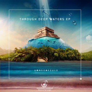 Through Deep Waters EP