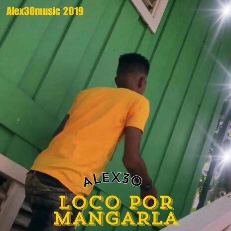 Loco Por Mangala | Boomplay Music