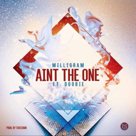 Ain't The One ft. Doobie | Boomplay Music