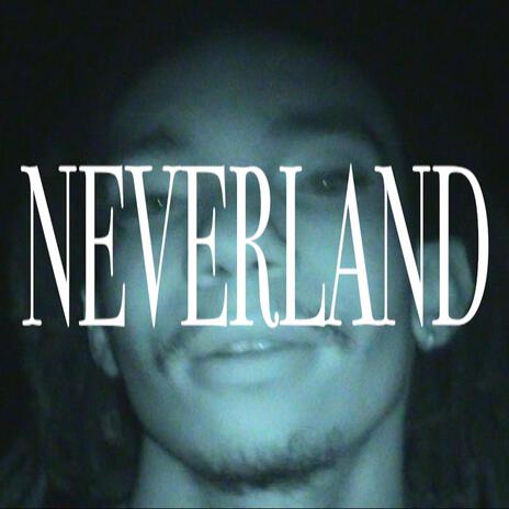 neverland | Boomplay Music