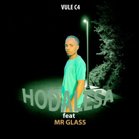 Hodalesa ft. MR GLASS | Boomplay Music