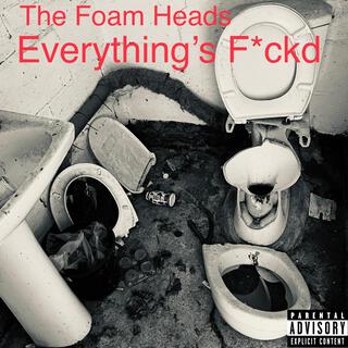 Everything's F*ckd