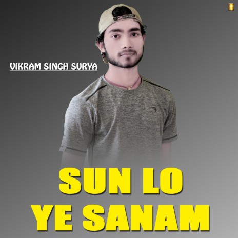 Sun Lo Ye Sanam | Boomplay Music