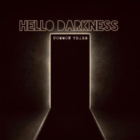 Hello Darkness | Boomplay Music