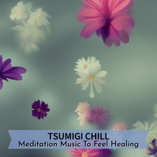 Meditation Music To Feel Healing