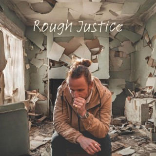 Rough Justice lyrics | Boomplay Music