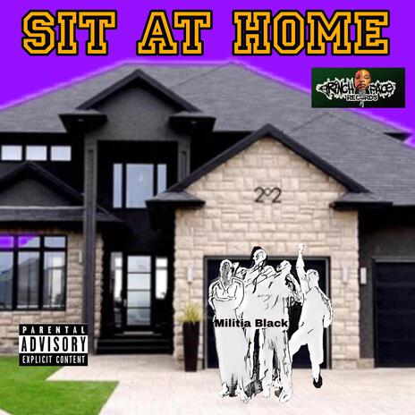 Sit at home ft. EZ Lee & Tick | Boomplay Music