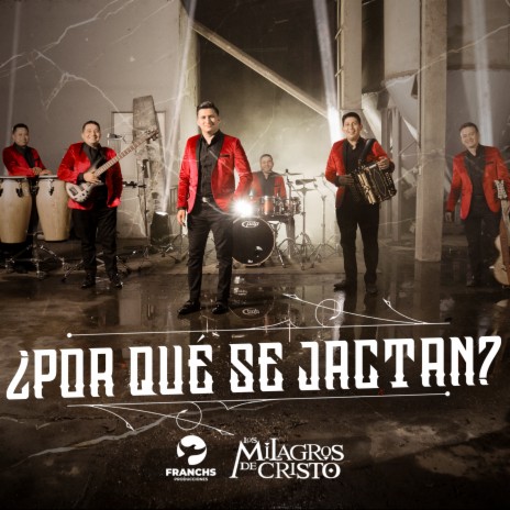 ¿Por que Se Jactan? | Boomplay Music