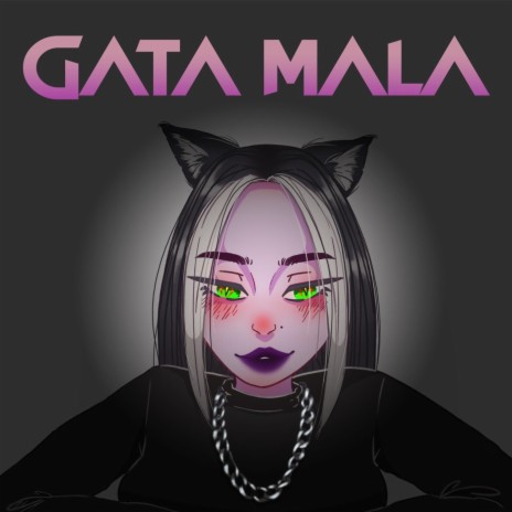 Gata Mala | Boomplay Music