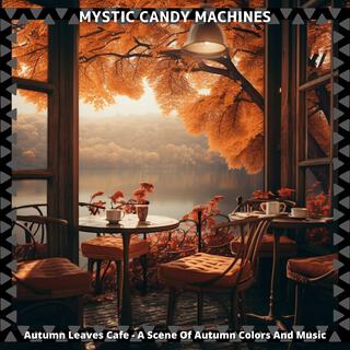 Autumn Leaves Cafe-A Scene of Autumn Colors and Music