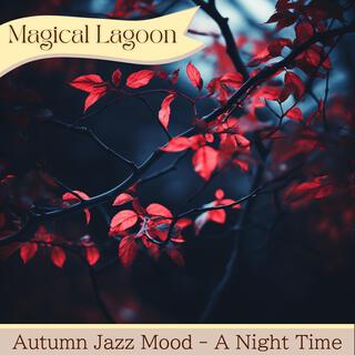 Autumn Jazz Mood-A Night Time