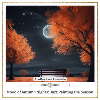 Mood of Autumn Nights: Jazz Painting the Season