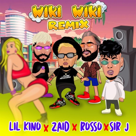 Wiki Wiki (Remix) ft. Zaid, Rosso & Sir J | Boomplay Music