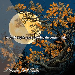 Moonlit Night: Jazz Coloring the Autumn Night