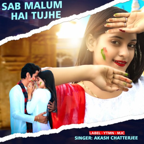 Sab Malum Hain Tujhe | Boomplay Music