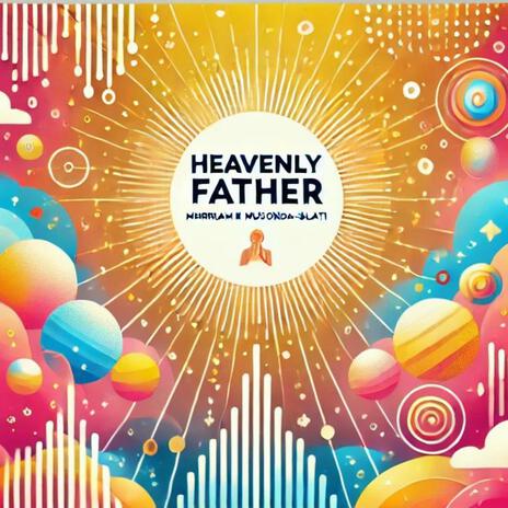 Heavenly Father | Boomplay Music