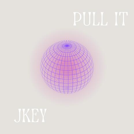 Pull It | Boomplay Music