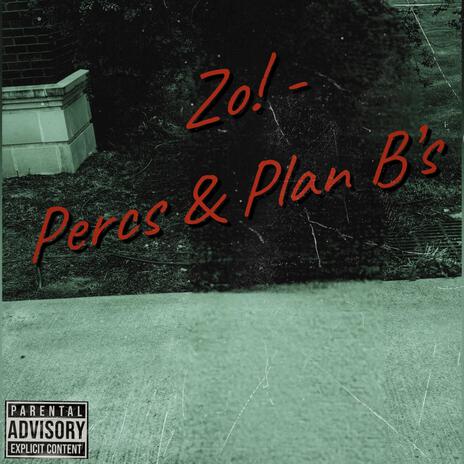 Percs & Plan B's ft. Kidd Laylay