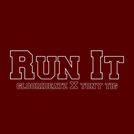 run it ft. Tony Tig | Boomplay Music