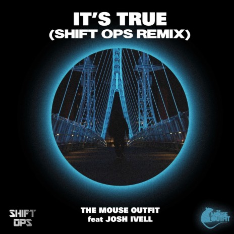 It's True (Shift Ops Remix) ft. Josh Ivell & Shift Ops | Boomplay Music