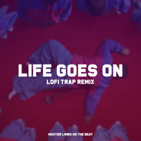 Life Goes On (Trap)